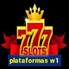 plataformas w1